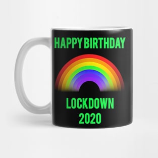 Happy Birthday Lockdown 2020 Mug
